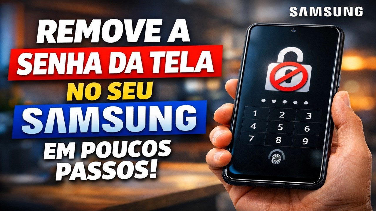 REMOVE A SENHA DA TELA NO SEU SAMSUNG EM POUCOS PASSOS
