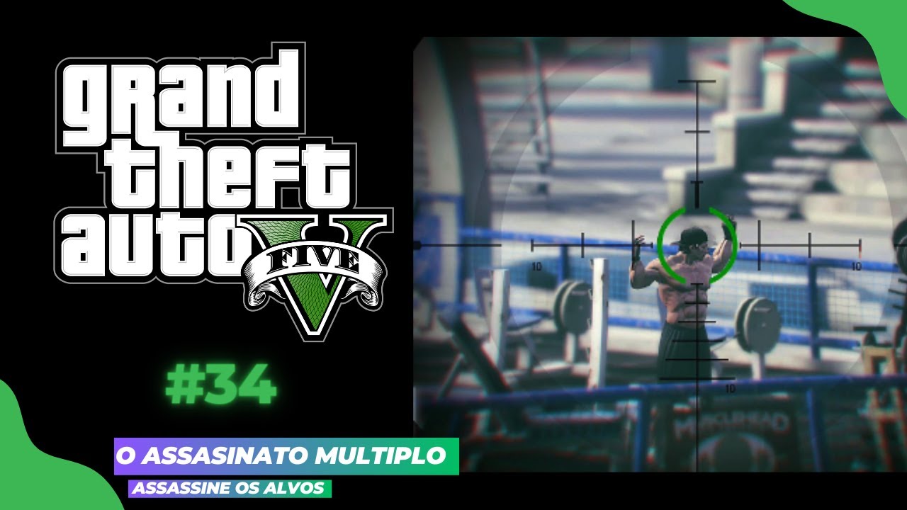 Grand Theft Auto V - Campanha ( O Assasinato Multiplo ) Assasine os Alvos #34 [ PS5]