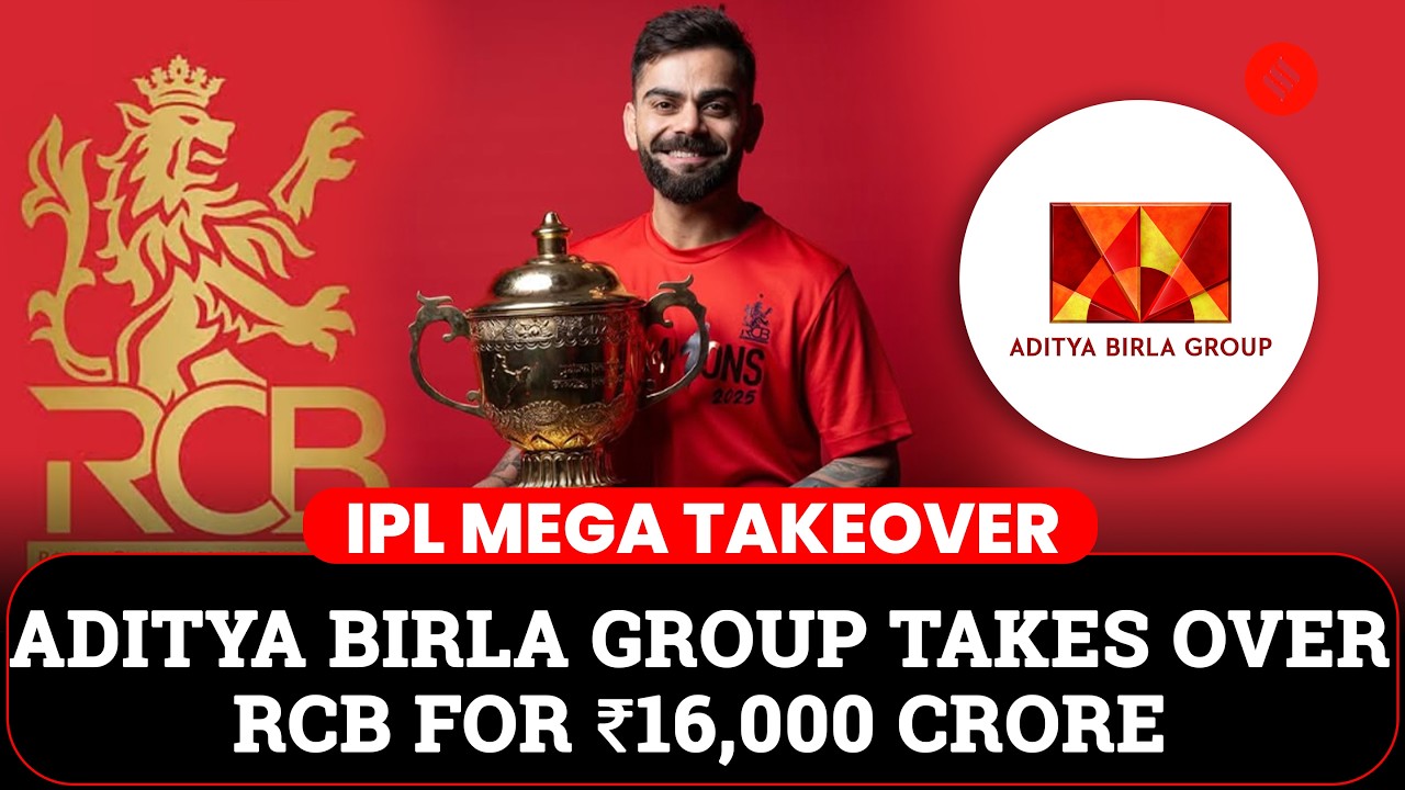 ₹16,000 Crore Mega Sale: Aditya Birla Group Takes Over RCB in Record-Breaking Deal