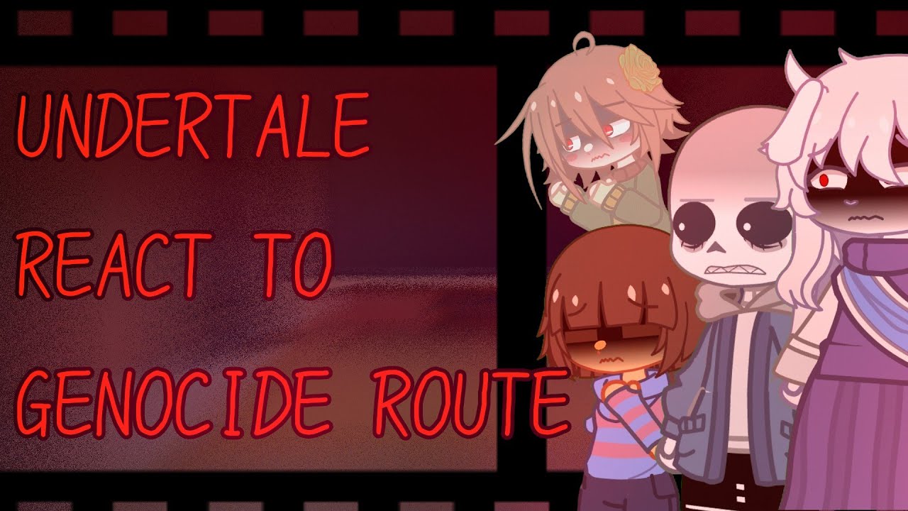 Undertale react to genocide route pt.1 (angst) (not-canon)