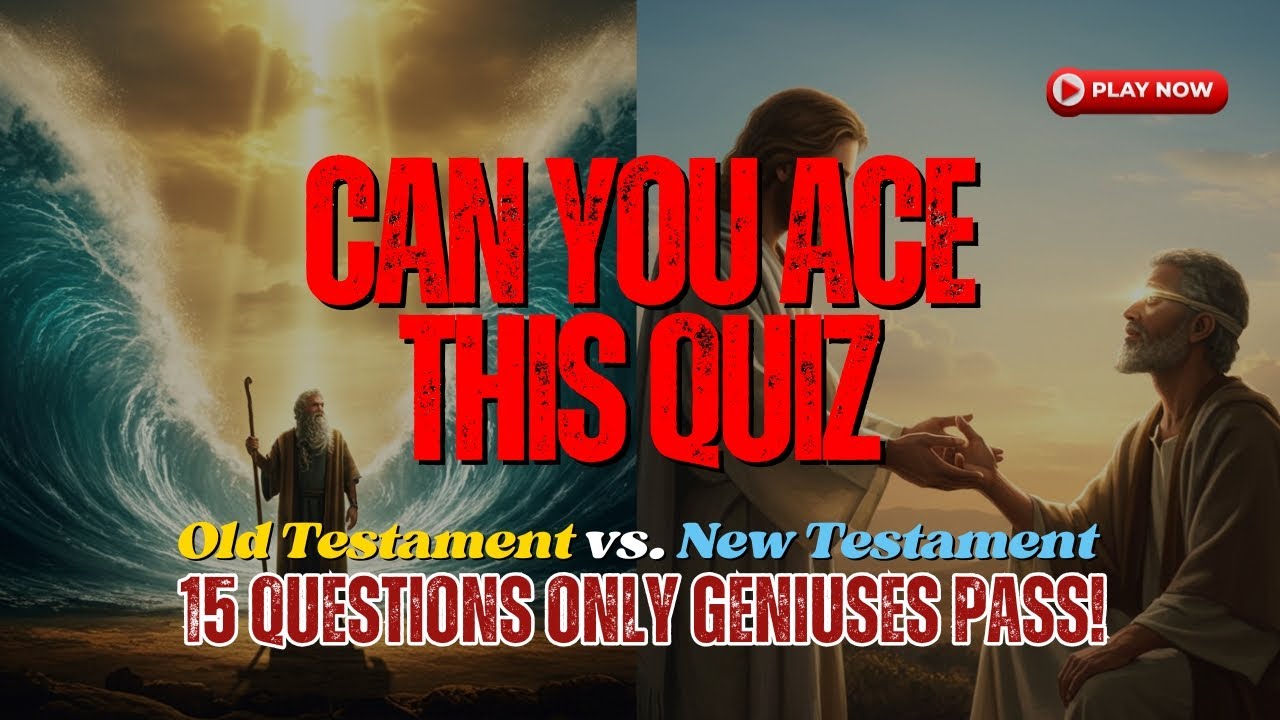 Old Testament vs. New Testament Bible Quiz: Can You Ace These 15 Prophecies & Miracles?