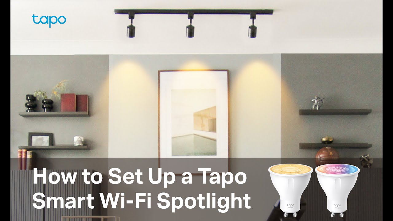 How to Set Up a Tapo Smart Wi-Fi Spotlight (Tapo L610/Tapo L630/TL31/TL33) | TP-Link