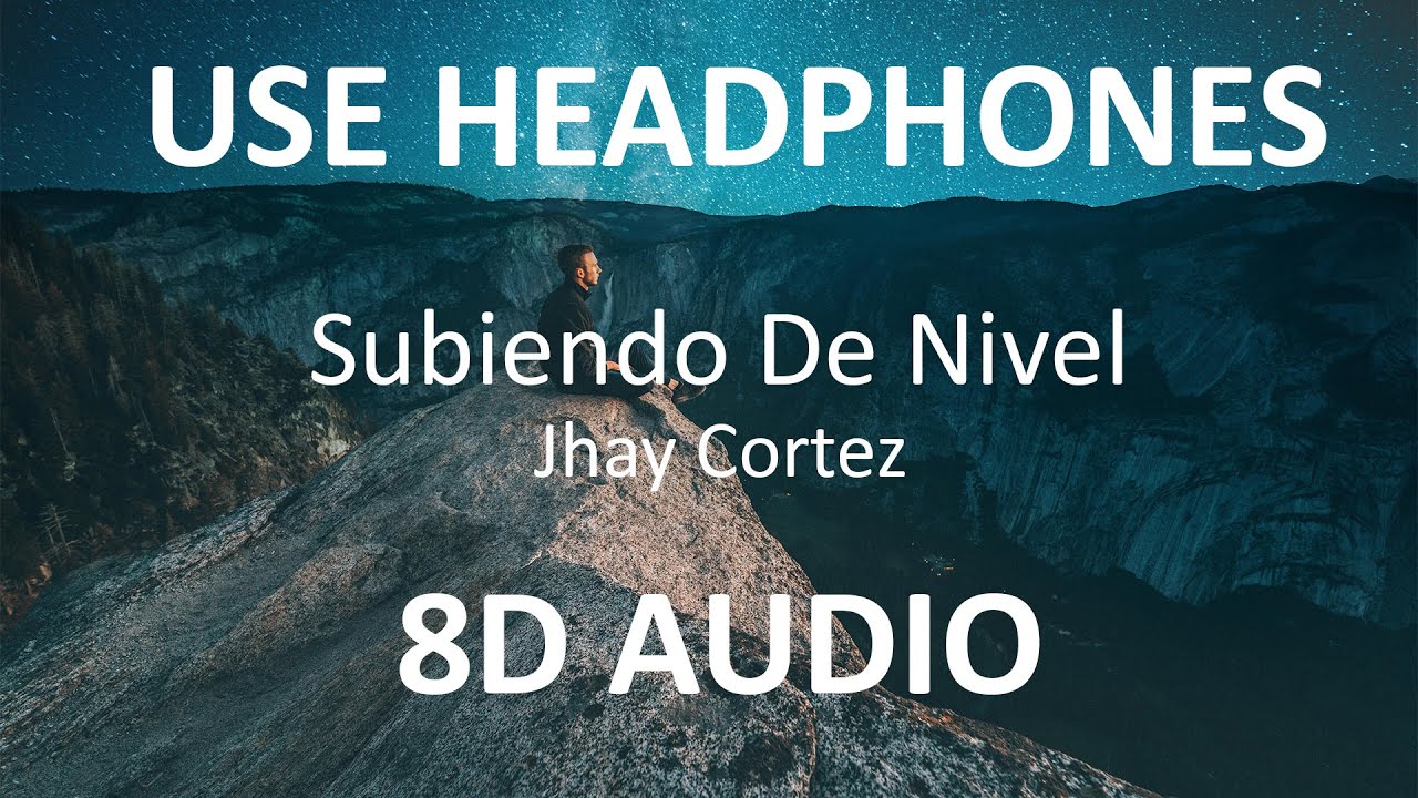Jhay Cortez - Subiendo De Nivel ( 8D Audio ) 🎧