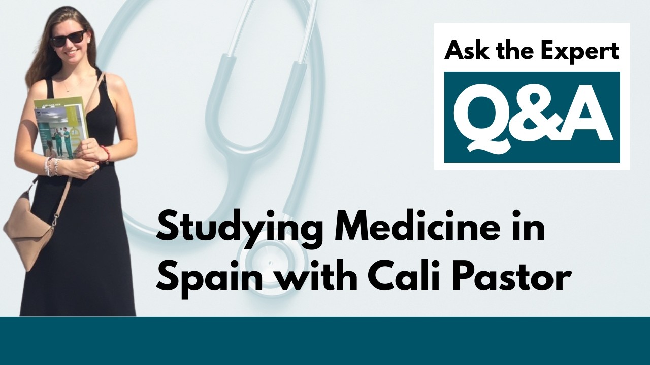 How to Study Medicine in Spain as an American | Full Q&A with Cali Pastor