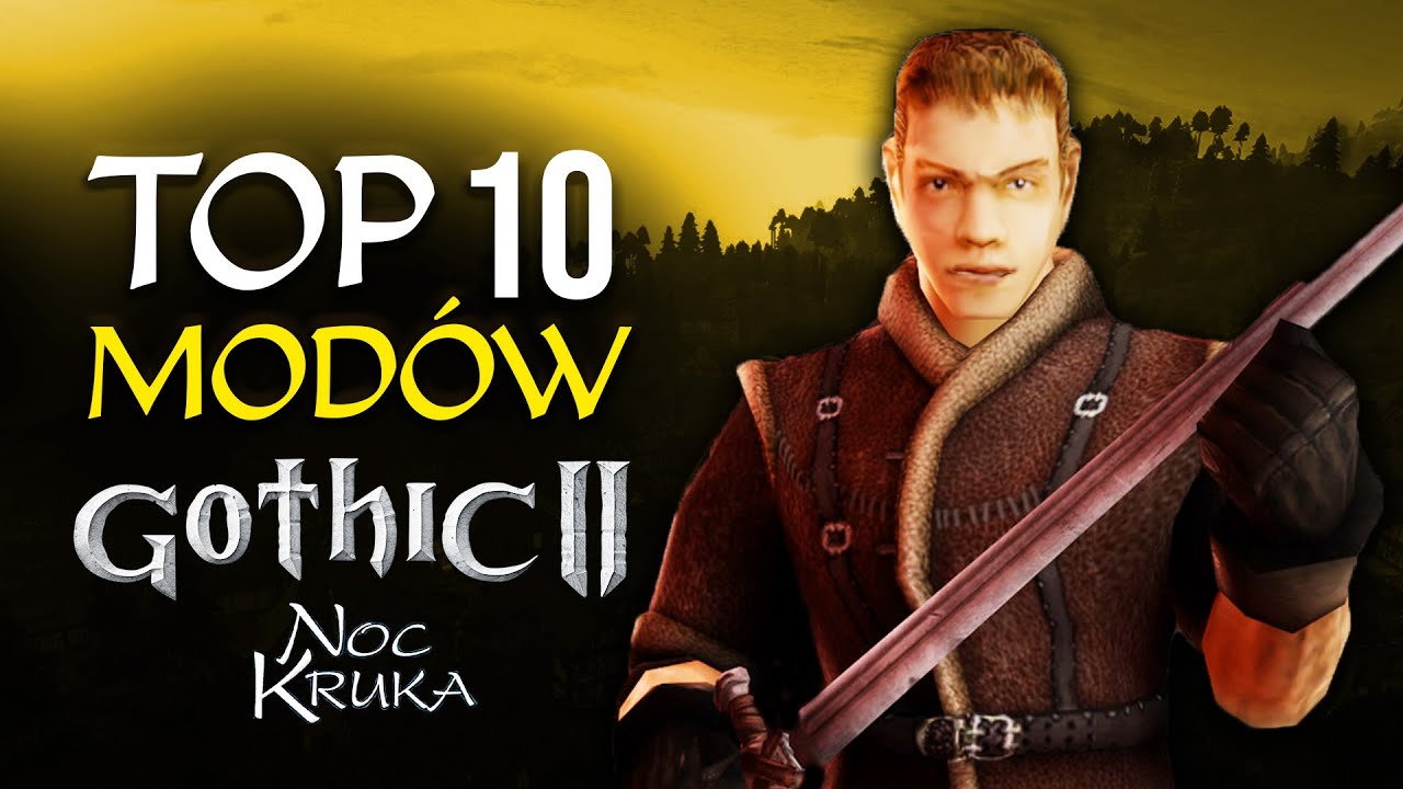 Top 10 NAJLEPSZYCH modów do Gothic 2 Noc Kruka