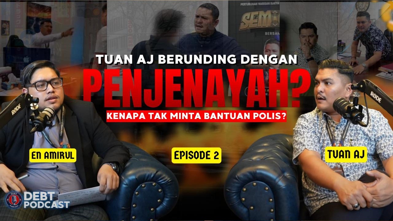 Bongkar Modus Operandi Ah-long & Punca Laporan Polis Jadi NFA | Debt Podcast Ep-2