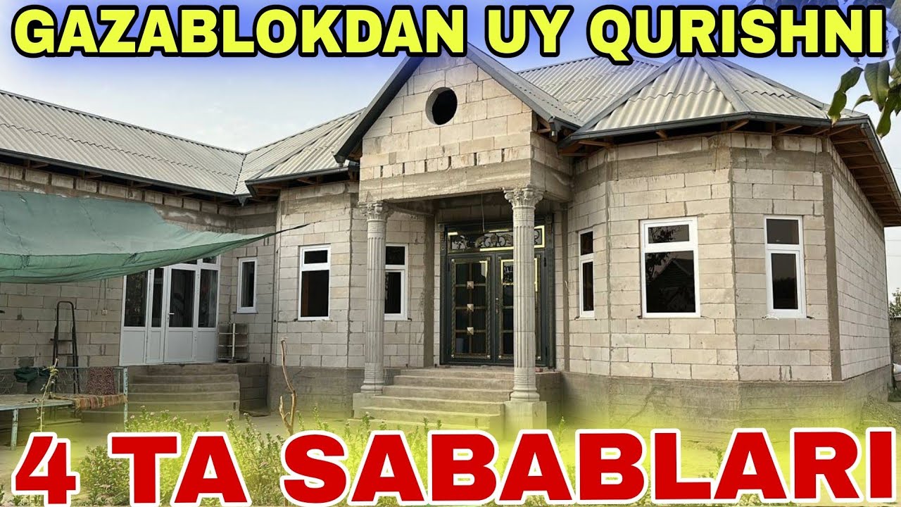 GAZABLOKDAN UY QURULISHNI MUHIM SABABLARI