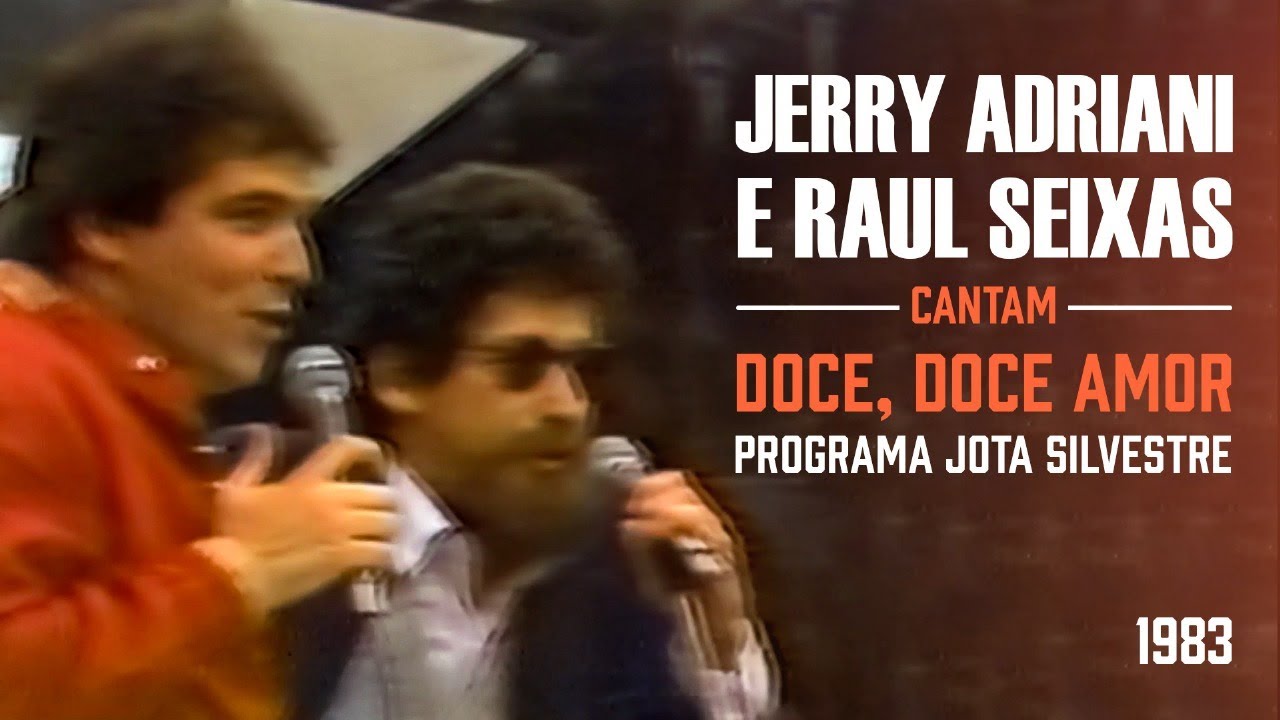 Jerry Adriani e Raul Seixas cantam 