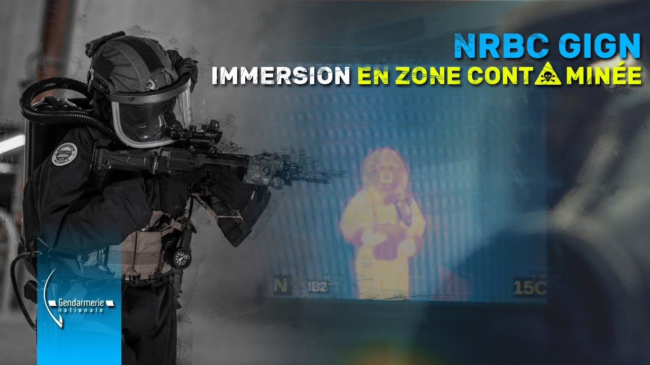 NRBC GIGN, suivez-les en zone contaminée