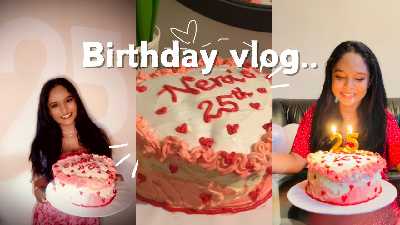 🎀 මගේ 25 th BIRTHDAY VLOG එක 🎂📸