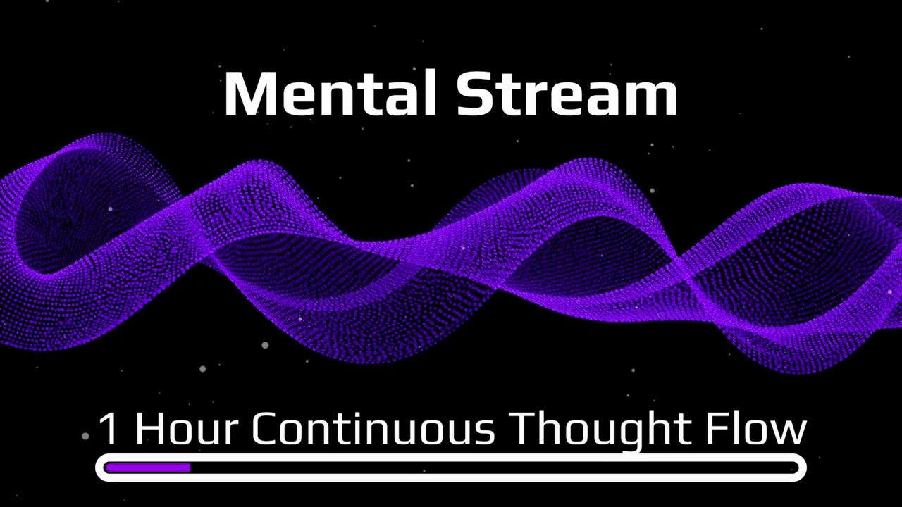 Mental Stream - Music for Smooth Thinking - Long Session