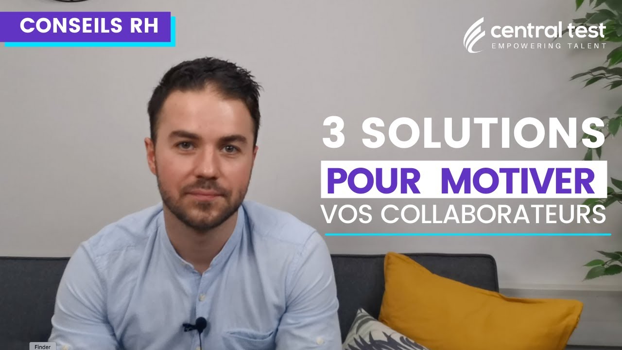 CONSEILS RH - Trois solutions pour motiver vos collaborateurs - Central Test