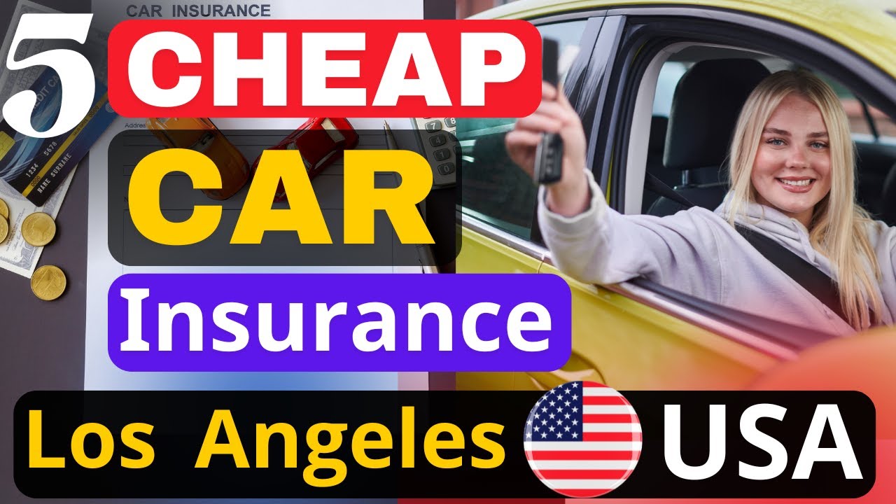5 Best Cheap Car Insurance Companies in Los Angeles (2025) | Save Big on Auto Coverage in California