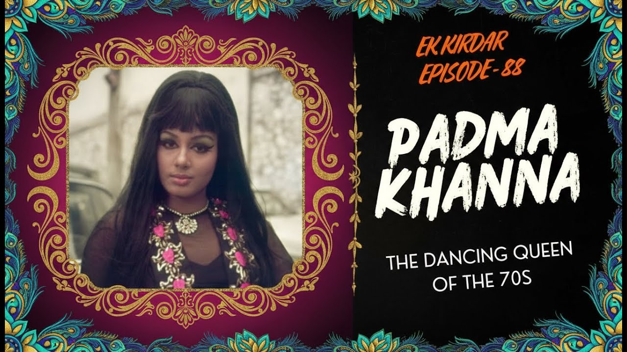 Padma Khanna | The Dancing Queen of the 70s | Ep 88 | Filmysapien | Padma Khanna
