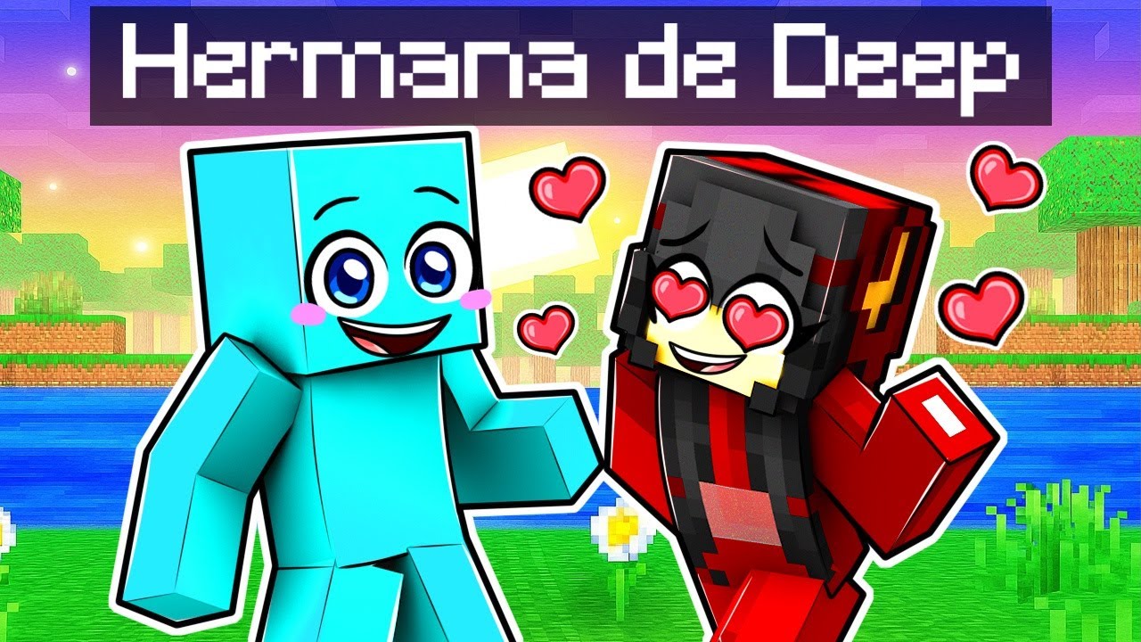 La HERMANA De DEEP Esta ENAMORADA DE MI!