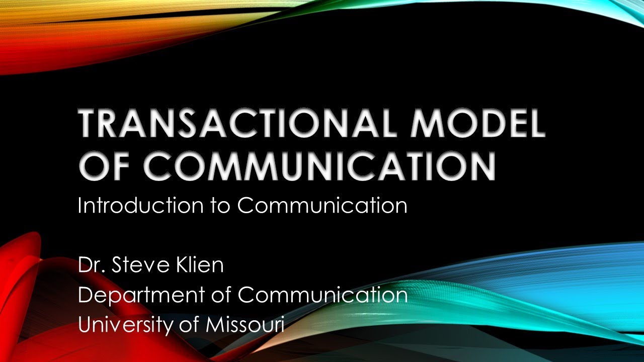 The Transactional Model of Communication