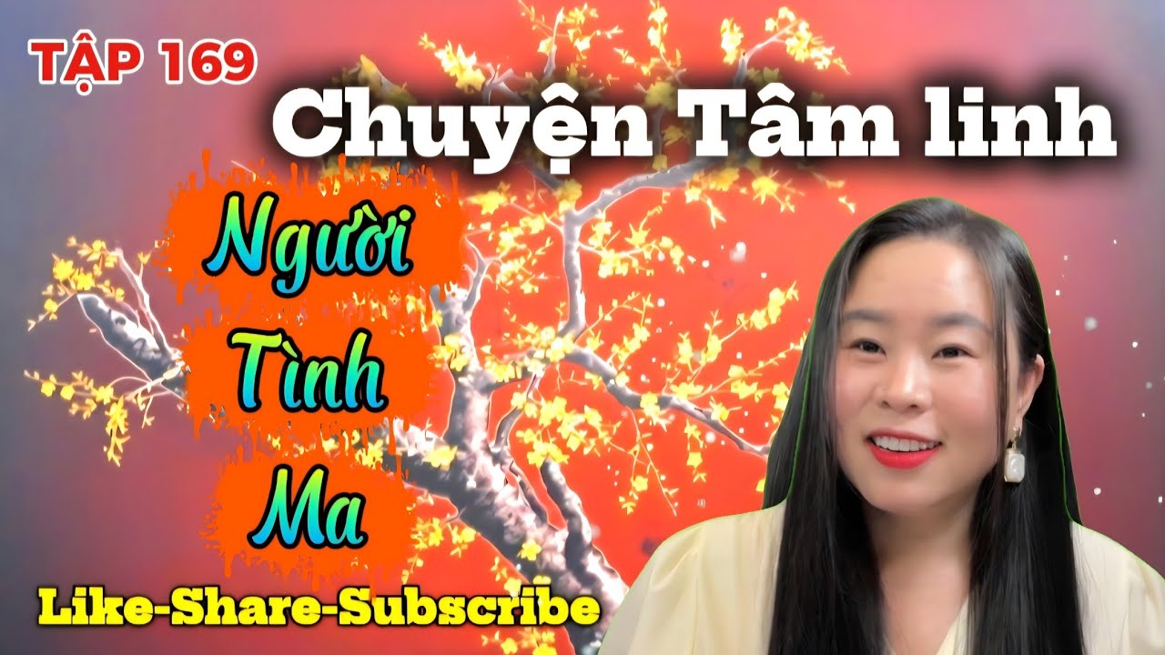 TẬP 169 : Người Tình Ma