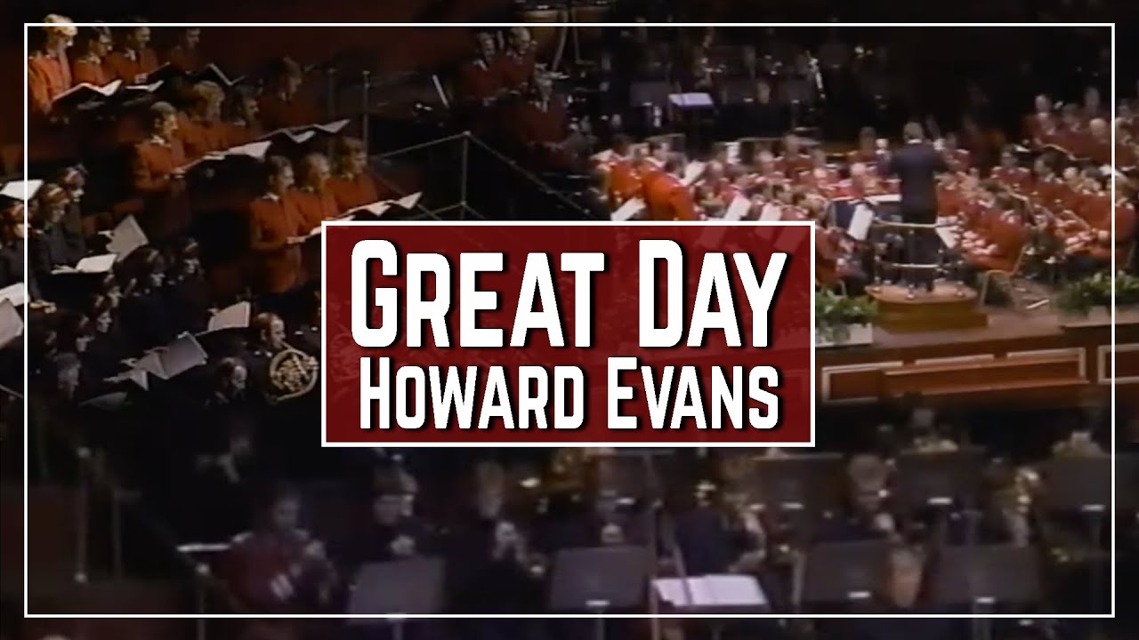 Great Day | Howard Evans (1990 International Congress Chorus / Howard Evans conducting)
