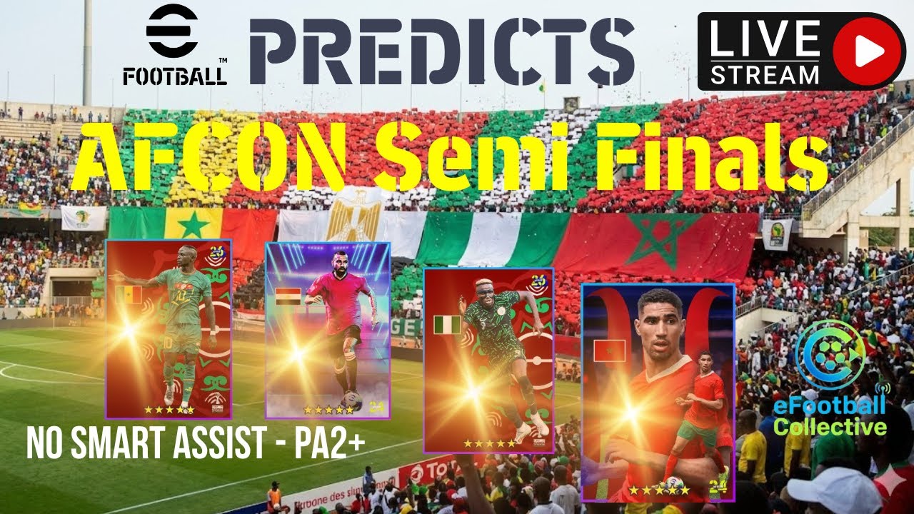eFootball Predicts AFCON Semi Finals - Senegal vs Egypt & Nigeria vs Morocco