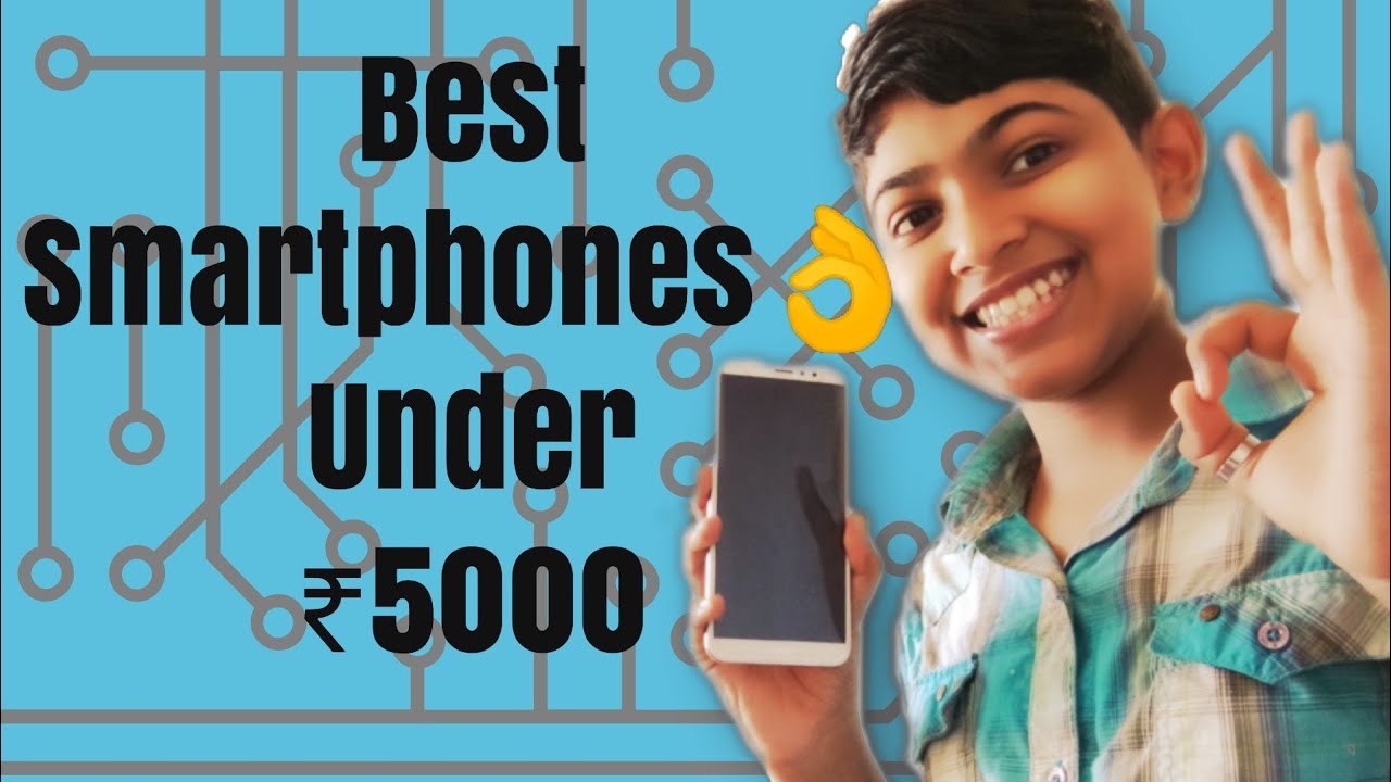 Top 5 best smartphones under 5000