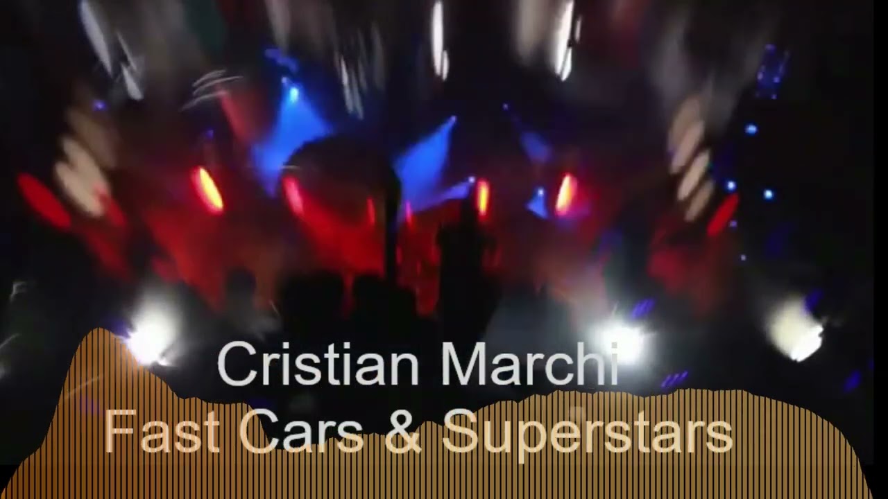 Cristian Marchi - Fast Cars & Superstars (Extended Club Remix)