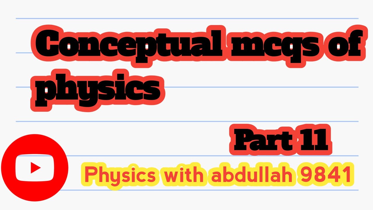 Conceptual mcqs of physics || repeated mcqs of physics || Kppsc mcqs