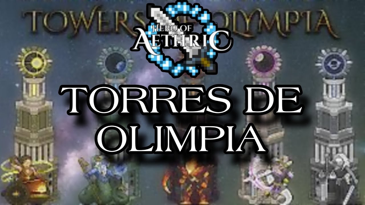 Hero Of Aethric || Torres de Olimpia, lo que necesitas saber || Guía Español || ORNA RPG