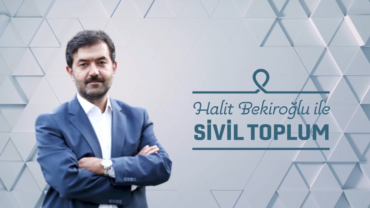 SİVİL TOPLUM VE PROFESYONELLİK | HALİT BEKİROĞLU İLE SİVİL TOPLUM | BÖLÜM 3