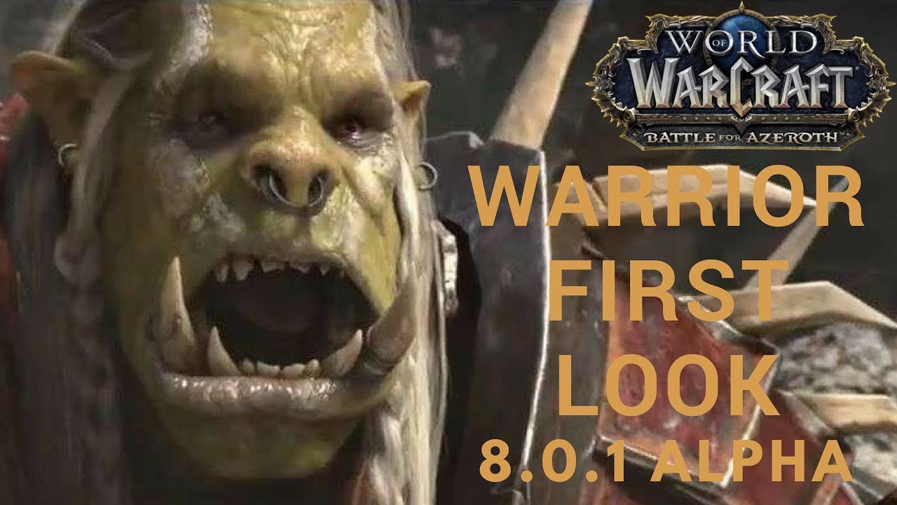 Battle For Azeroth Warrior Talents&Ability Changes. BfA Alpha ( patch 8.0.1  2018)
