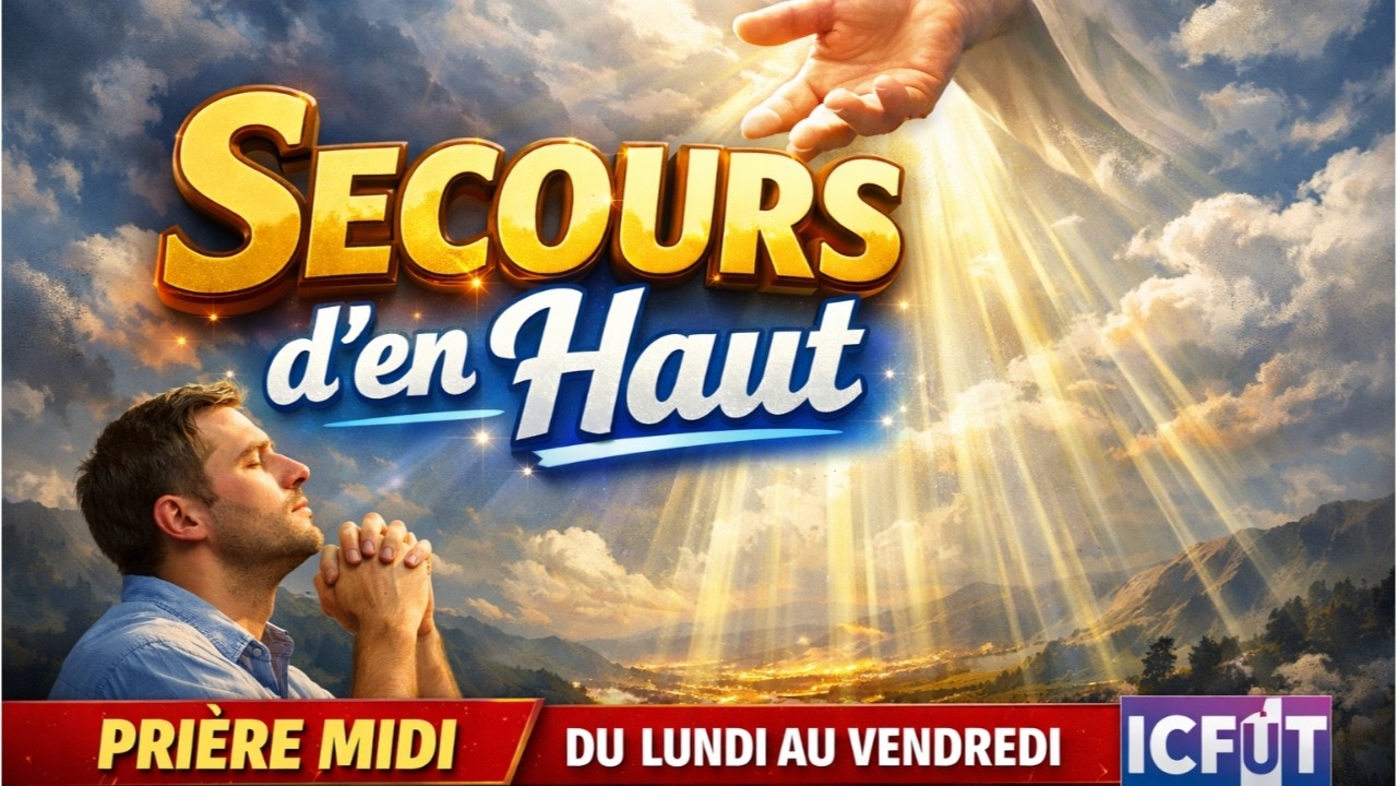 SECOURS D'EN HAUT (Rediffusions..)