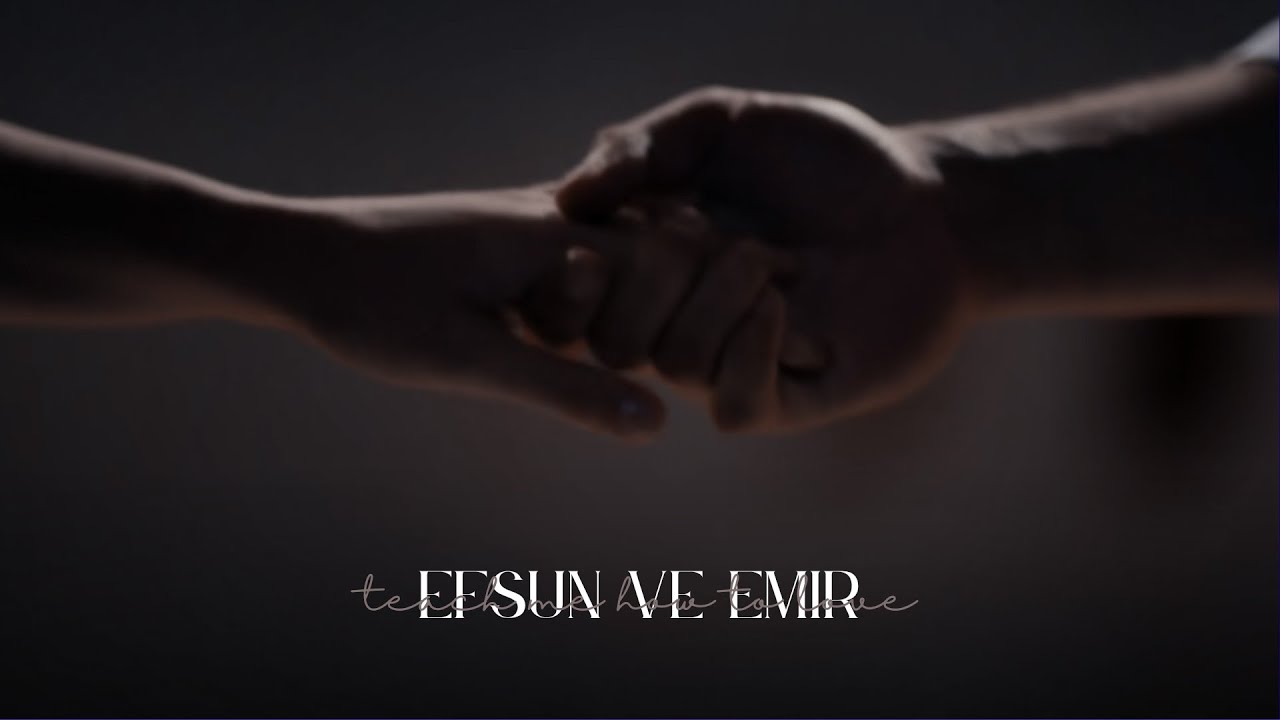 efsun ve emir | teach me how to love