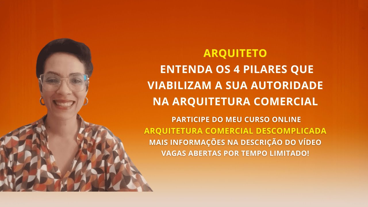 ARQUITETO ENTENDA OS 4 PILARES QUE GERAM SUA AUTORIDADE EM PROJETOS DE LOJAS #arquiteturacomercial
