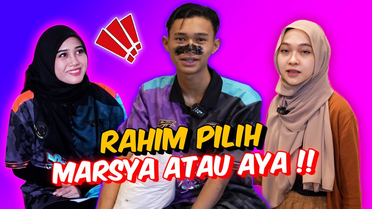 RAHIM PILIH MARSYA ATAU AYA !! - 24 JAM YES AYA !