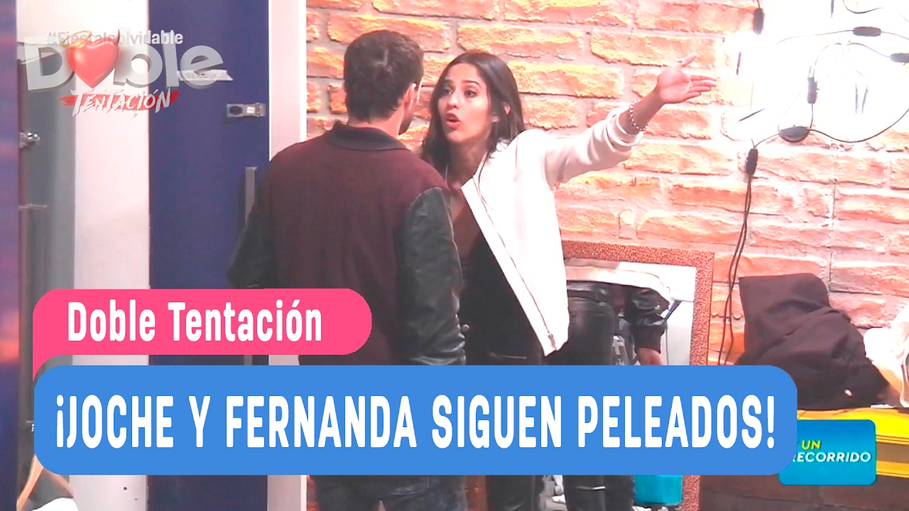Doble Tentación - ¡Joche y Fernanda siguen peleados! / Capítulo 17