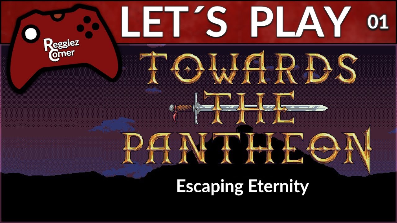 Towards the Pantheon: Escaping Eternity - 01 - With Commentaries