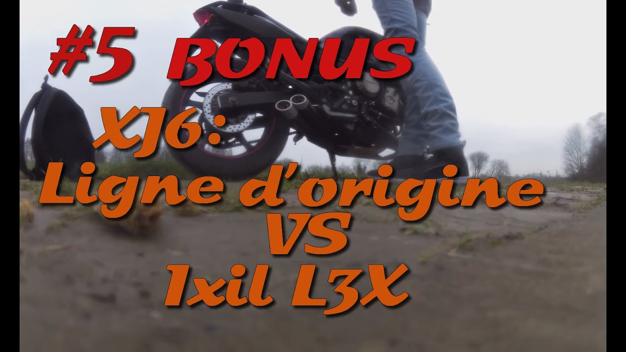 #5 Bonus - Yamaha XJ6 : Ligne d'origine & Ixil L3x (avec/sans chicanes)