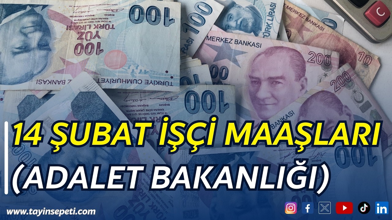 Adalet Bakanlığı İşçilerinin Örnek Maaş Hesaplanması (14 Şubat 2026)