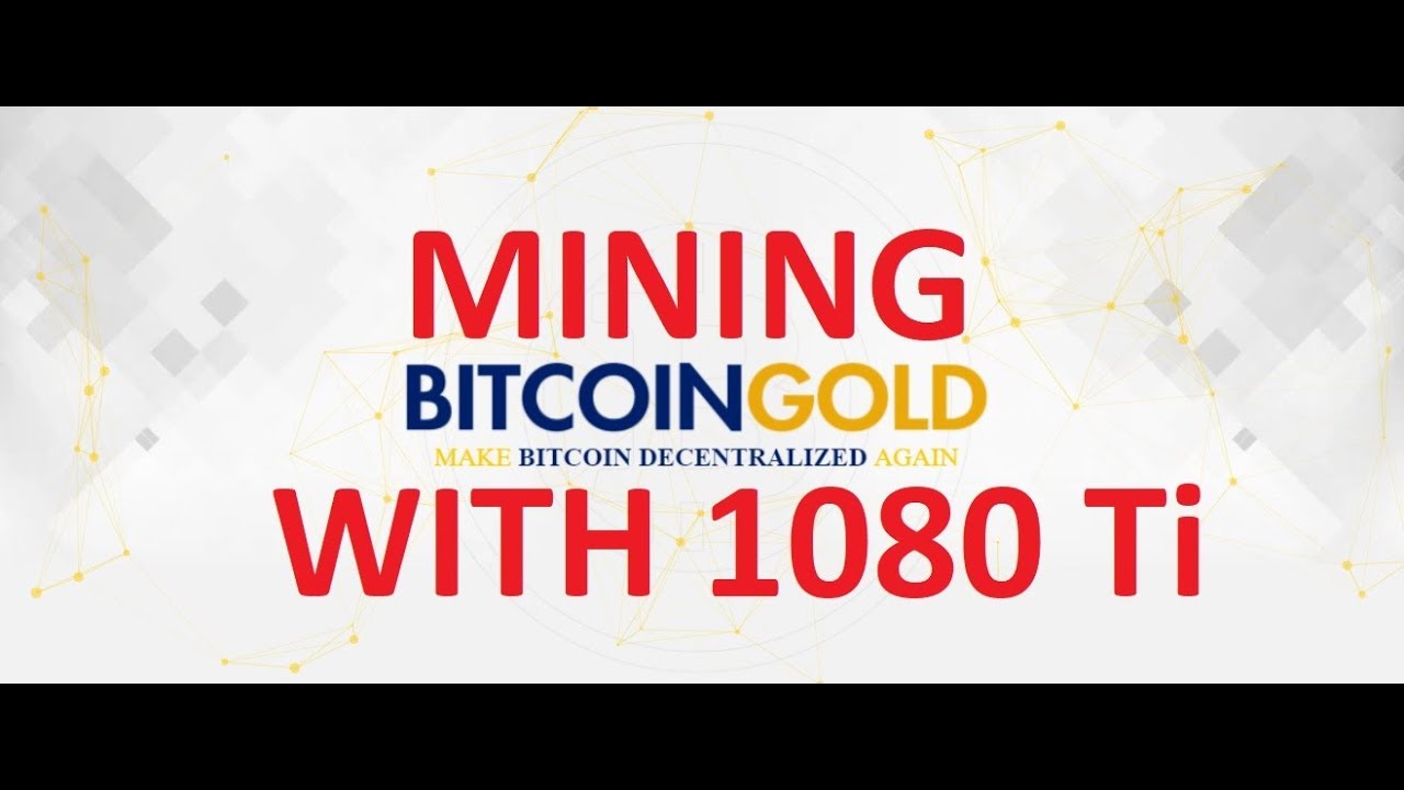 BTC Gold (BTG) Mining Profit with Nvidia 1080Ti