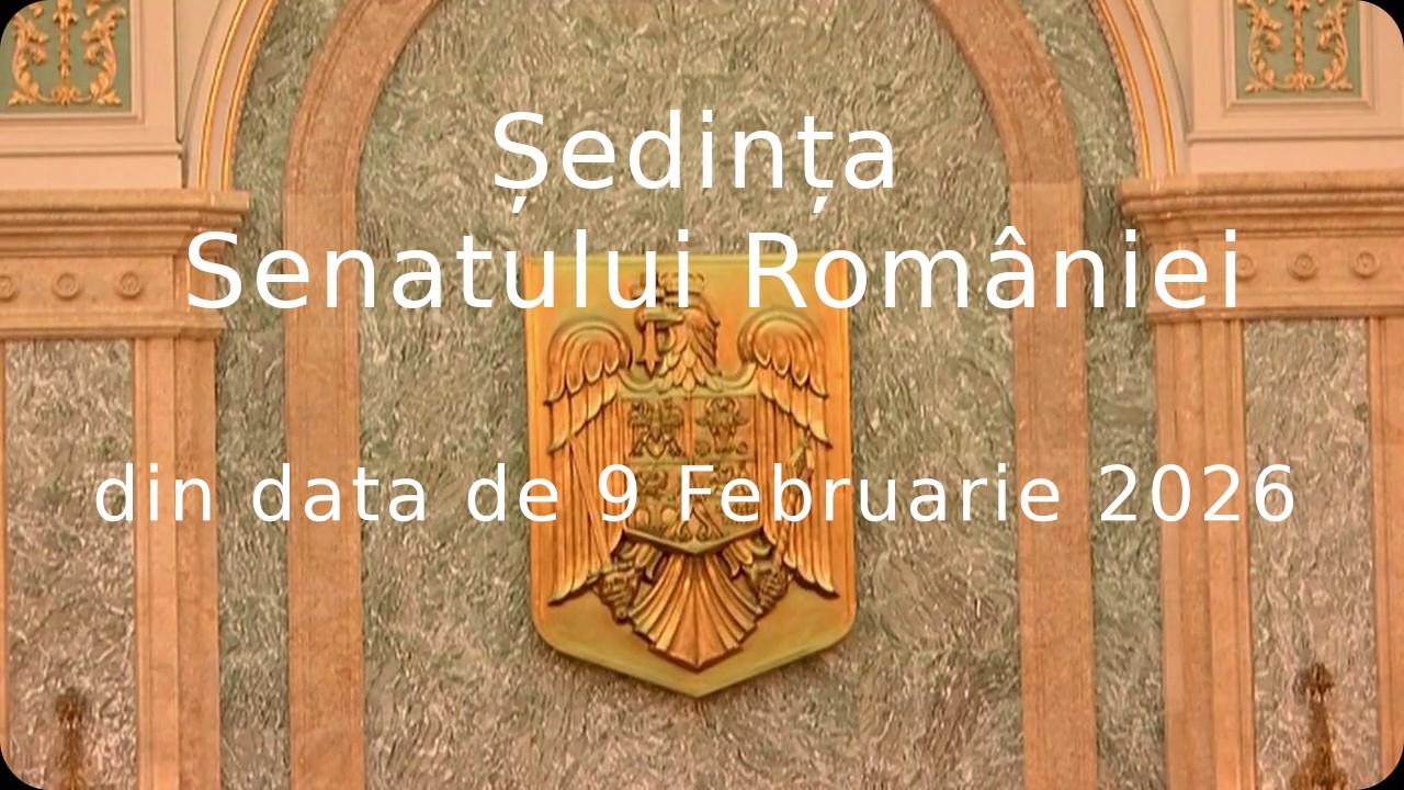 🔴LIVE: Ședința Senatului României din data de 9 Februarie 2026