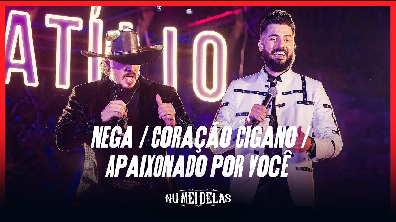 Nega / Coração Cigano / Apaixonado por você  - Augusto & Atílio - DVD Nu Mei Delas - Ao Vivo