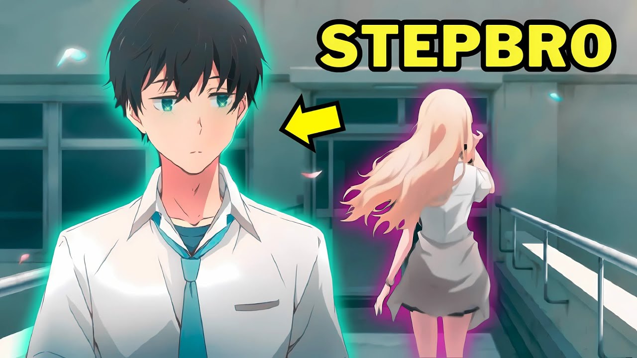 School Crush Becomes His Stepsister And She Falls In Love With Him | Anime Recap