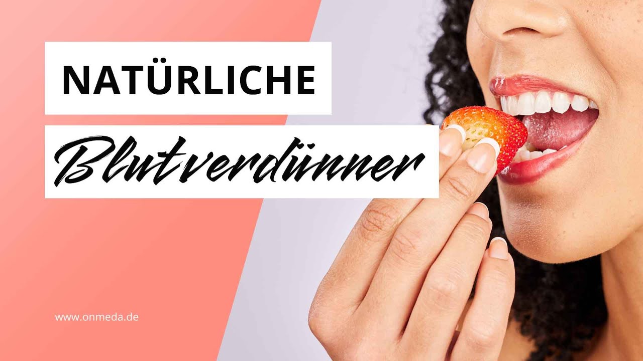 Nat&uuml;rliche Blutverd&uuml;nner: Nahrungsmittel f&uuml;r freie Arterien