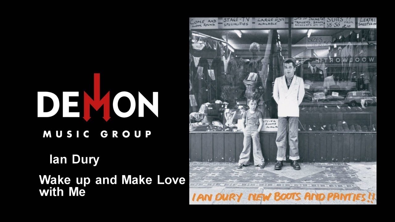 Ian Dury - Wake up and Make Love with Me