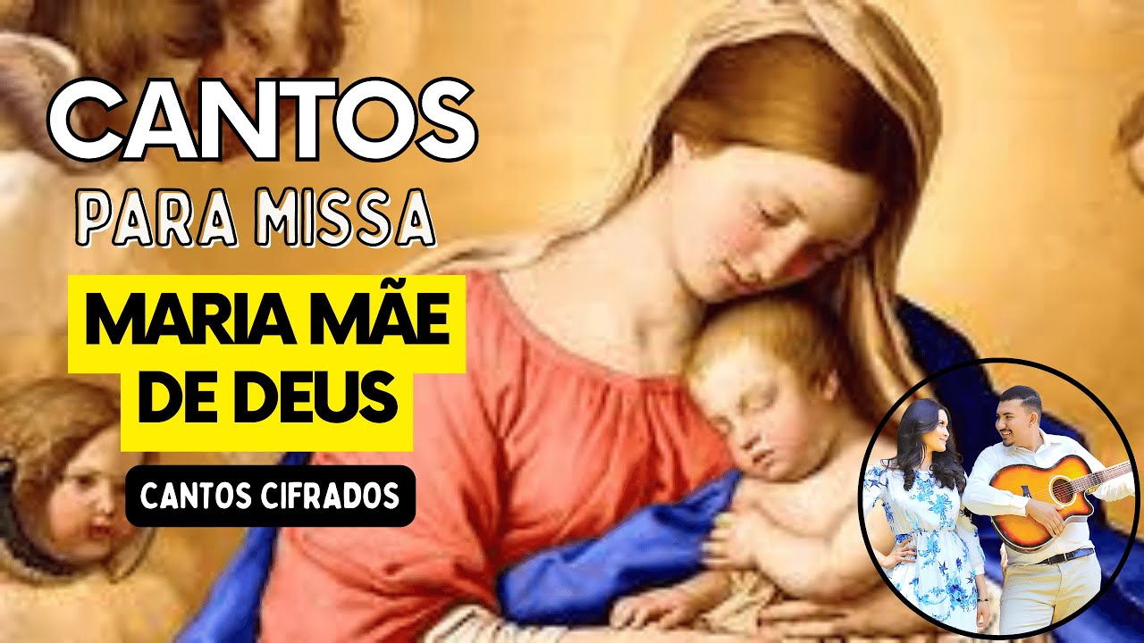 CANTOS PARA MISSA DE MARIA MÃE DE DEUS  01/01/2023