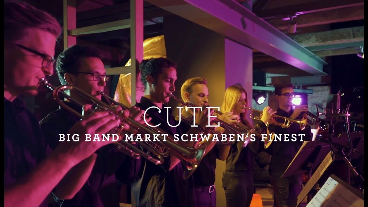 Cute - Big Band Markt Schwaben's Finest