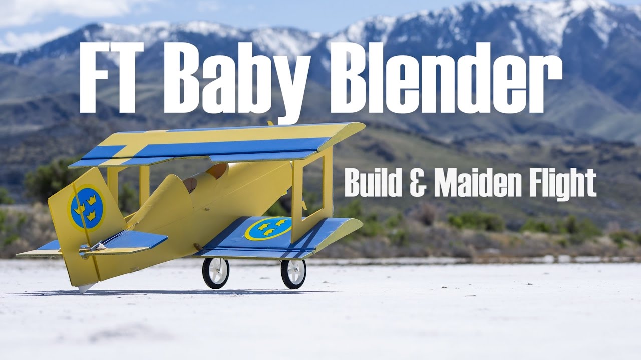 FT Baby Blender - Build & Maiden Flight