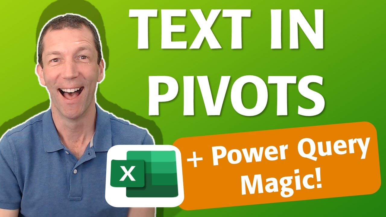 Текст Excel в сводках и Power Query Magic