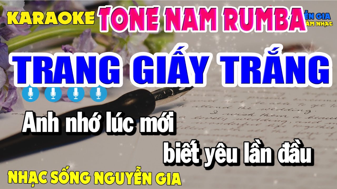 KARAOKE TRANG GIẤY TRẮNG RUMBA TONE NAM / NGUYỄN GIA MỸ QUÝ