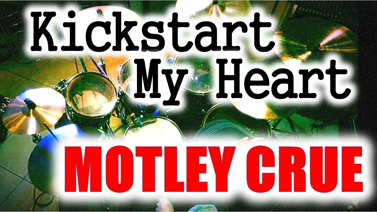 Kickstart My Heart (Drum Cover) - Motley Crue