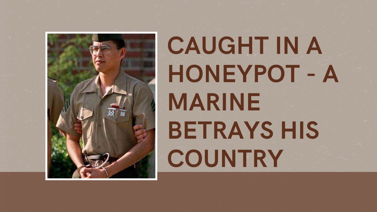 Caught in a honeypot - A Marine betrays his country